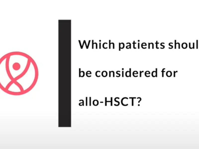 Which patients should be considered for allo-HSCT?