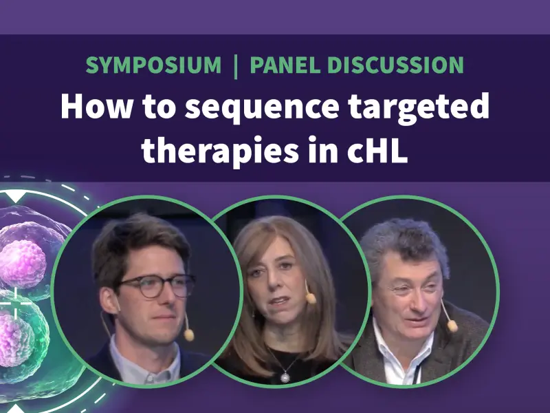 Symposium | Panel discussion | How to sequence targeted therapies in classic Hodgkin lymphoma