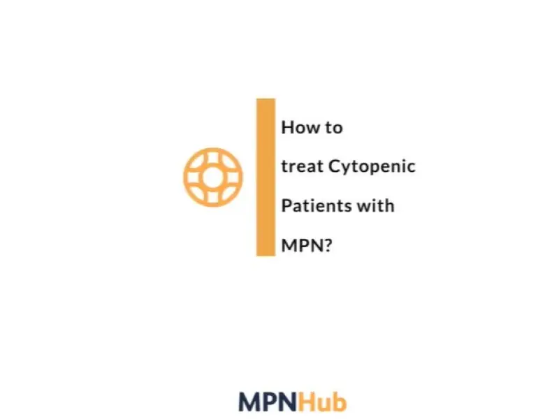 How to treat cytopenic patients with MPN
