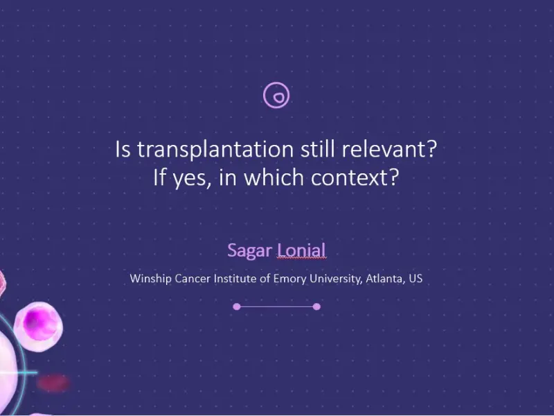Is transplantation still relevant? If yes, in which context?