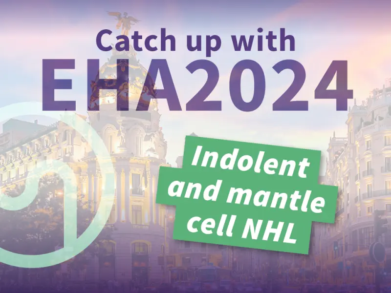 #EHA2024: Indolent and mantle cell NHL