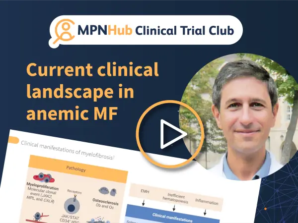 Clinical Trial Club | Current clinical landscape in anemic myelofibrosis