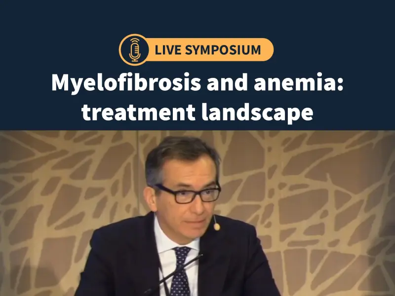 Symposium | The treatment landscape for patients with myelofibrosis and anemia