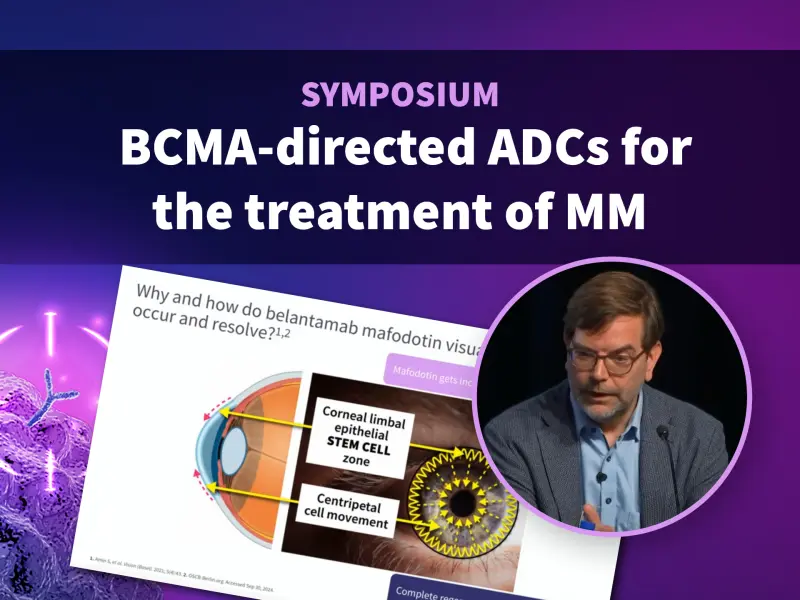 Symposium | BCMA-directed ADCs for the treatment of MM